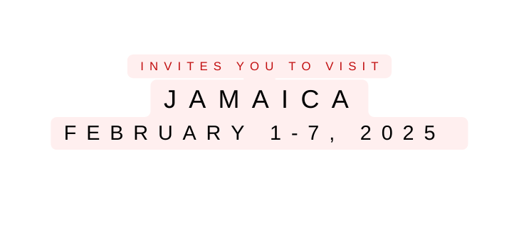 invites you to visit jamaica February 1 7 2025